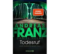 Andreas Franz Daniel Holbe Todesruf: Julia Durants neuer Fall (Poche)