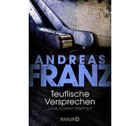 Andreas Franz Teuflische Versprechen: Julia Durants 8. Fall: Ein Julia-D (Poche)