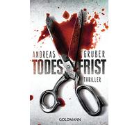 Andreas Gruber Todesfrist: Thriller (Maarten S. Sneijder und Sabine Neme (Poche)