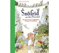 Andreas H. Schm Snöfrid aus dem Wiesental (1). Die ganz und gar unglaubl (Relié)