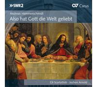 Andreas Hammerschmidt Andreas Hammerschmidt: Also Hat Gott Die Welt Geliebt (CD)