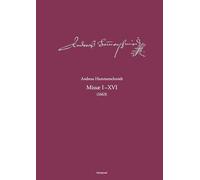 Andreas-Hammerschmidt-Werkausgabe Band 12: Missae I-XVI (1663): (HaWV 635-650)