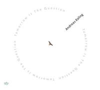 Andreas Kaling - Tomorrow is The Question [Import]