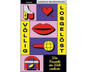 Andreas Neuenki Völlig losgelöst - Wie Karaoke die Welt eroberte: 1. Auf (Relié)