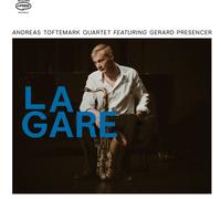 Andreas Toftemark Quartet - La Gare [Import]