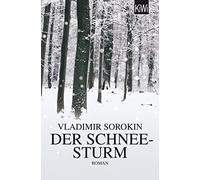Andreas Tretner Vladimir Sorokin Der Schneesturm: Roman (Poche)
