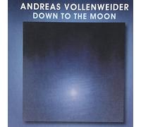 ANDREAS VOLLENWEIDER - Down to The Moon
