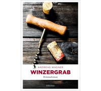 Andreas Wagner Winzergrab: Kriminalroman (Kurt-Otto Hattemer) (Poche)