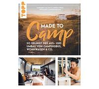 Andreas Weiss K Made to Camp.: So gelingt der Aus- und Umbau von Camping (Relié)