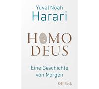 Andreas Wirthensohn Yuval N Homo Deus: Eine Geschichte von Morgen (Beck (Poche)