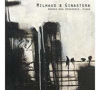 Andree-Ann Deschenes - Milhaud and Ginastera