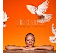 Andree Grise – Une Femme Qui Croit En Toi