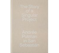 Andree Putman In San Sebastian - The Story Of A Singular Project