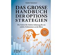 Andrei Anissimo Das große Handbuch der Optionsstrategien: Die Schritt-fü (Relié)