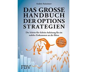 Andrei Anissimo Das große Handbuch der Optionsstrategien: Die Schritt-fü (Relié)