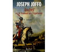 Andreï ou le Hussard de l'espérance