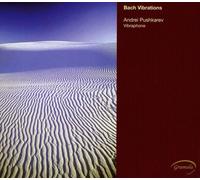 Andrei Pushkarev – Bach Vibrations – NAXOS
