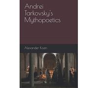 Andrei Tarkovsky's Mythopoetics