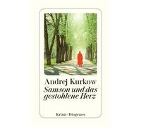 Andrej Kurkow J Samson und das gestohlene Herz: Kriminalroman (Die selts (Poche)
