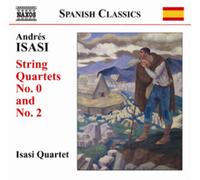 Andres Isasi Andres Isasi: String Quartets No. 0 and No. 2 (CD) Album
