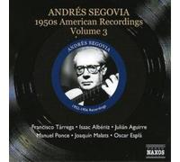 Andrés Segovia 1950s American Recordings Vol. 3 (CD) Album