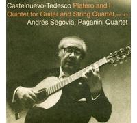 Andrés SEGOVIA - Castelnuovo-Tedesco : Quintet For Guitar And String Quartet, op. 143 / Platero And I