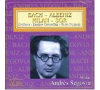 Andres Segovia (guitarra) - Bach / Albéniz / Milán / Sor