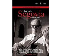 Andres Segovia - In Portrait