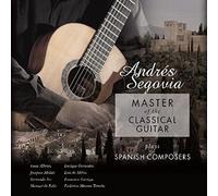 Andres Segovia - Master Of The Classical Guitar Plays Spanish Composers [Vinyl]