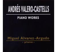 Andrés Valero-Castells: Piano Works