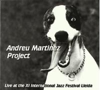 Andreu Martinez Project - Live at The XI International J [Import]