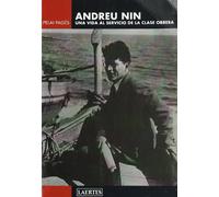 Andreu Nin: Una vida al servicio de la clase obrera