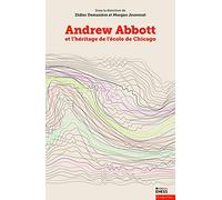 Andrew Abbott et l'héritage de l'école de Chicago: Tome 1