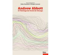 Andrew Abbott et l'héritage de l'école de Chicago - Volume 1 - Didier Demazière - Ecole Des Hautes Etudes En Sciences Sociales - broché - Etude