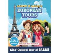 Andrew amp Ashleys European Tours PARIS - Kyle Matson - Songe Publishing LLC - Livre en Anglais Kyle MatsonKyle Matson (Auteur)