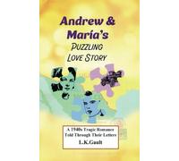 Andrew and María's Puzzling Love Story: A 1940s Tragic Romance Told Through Their Letters