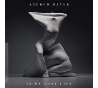 Andrew Bayer – In My Last Life – CD