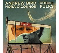 Andrew Bird & Nora O'Connor / Robbie Fulks - I'll Trade You Money for Wine