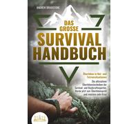 Andrew Bramston Das große SURVIVAL HANDBUCH - Überleben in Not- und Extr (Poche)