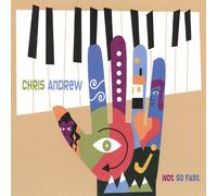 Andrew, Chris - Not So Fast [Import]
