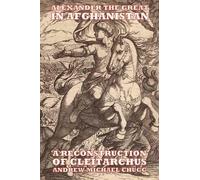 Andrew Chugg Alexander the Great in Afghanistan (Poche)