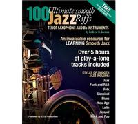 Andrew D. Gordon - 100 Ultimate Smooth Jazz Riffs For Ténor Sax