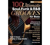 Andrew D. Gordon - 100 Ultimate Soul, Funk and R&B Grooves for Bass
