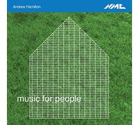 Andrew Hamilton : Music for People. O'Rourke, Fraser, Echardour, Pierson. [Import]