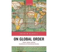 Andrew Hurrell On Global Order (Poche)