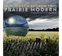 Andrew, Hutchinson-Trio- - Prairie Modern [Import]