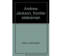 Andrew Jackson, frontier statesman