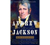 Andrew Jackson: His Life and Times