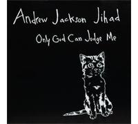 Andrew Jackson Jihad - Only God Can Judge Me