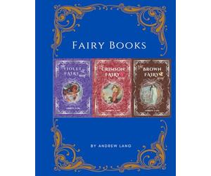 Andrew Lang's Fairy Books: Violet, Crimson & Brown